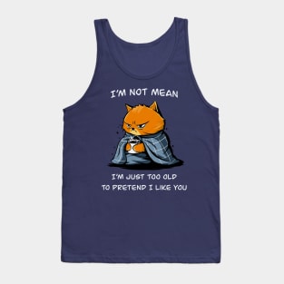 I'm just too old Tank Top